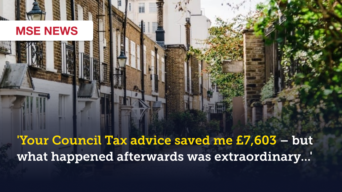 'Your Council Tax advice saved me £7,603 – but what happened afterwards was extraordinary...'
