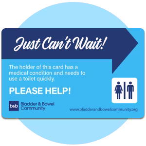 Illustrated example of a 'Just Can't Wait' card which says "The holder of this card as a medical condition and needs to use a toilet quickly. PLEASE HELP!"