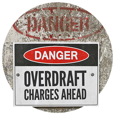 image of sign saying danger overdraft charges ahead