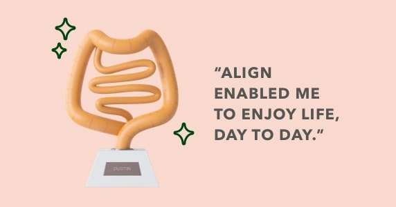 Align enabled me to enjoy life, day to day.