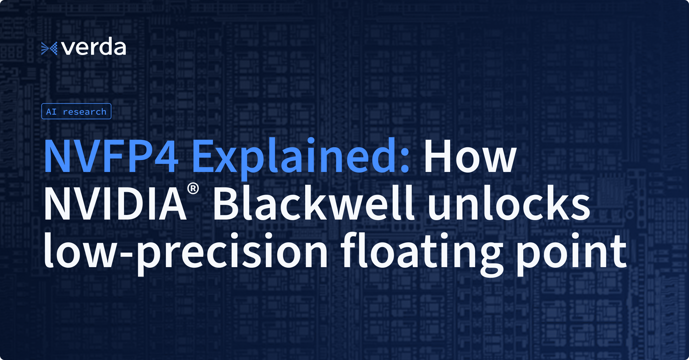 NVFP4 Explained: How NVIDIA Blackwell Unlocks Low-Precision Floating ...