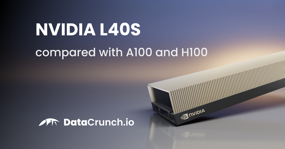 How does the NVIDIA L40S compare to the A100 and H100 in 2024? — Blog