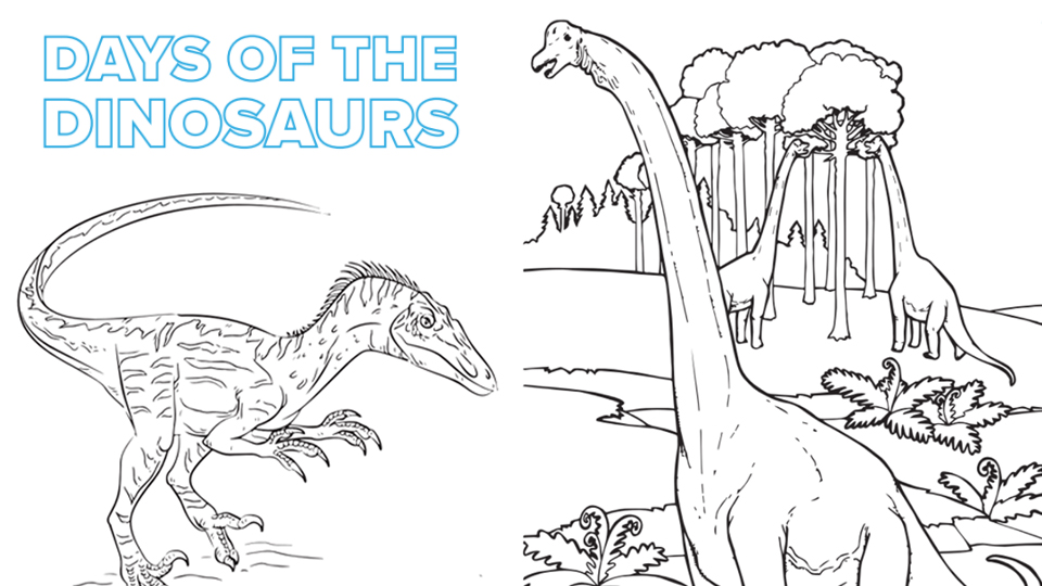 Dinosaur coloring pages with the words "Days of the Dinosaurs"