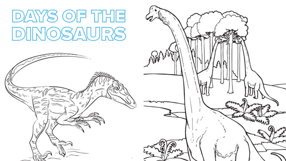Dinosaur coloring pages with the words "Days of the Dinosaurs"