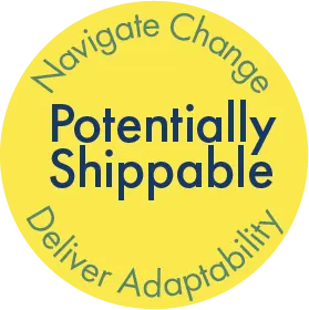 Potentially Shippable