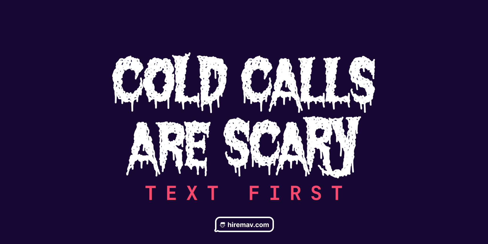 COLD Calls are SCaRY