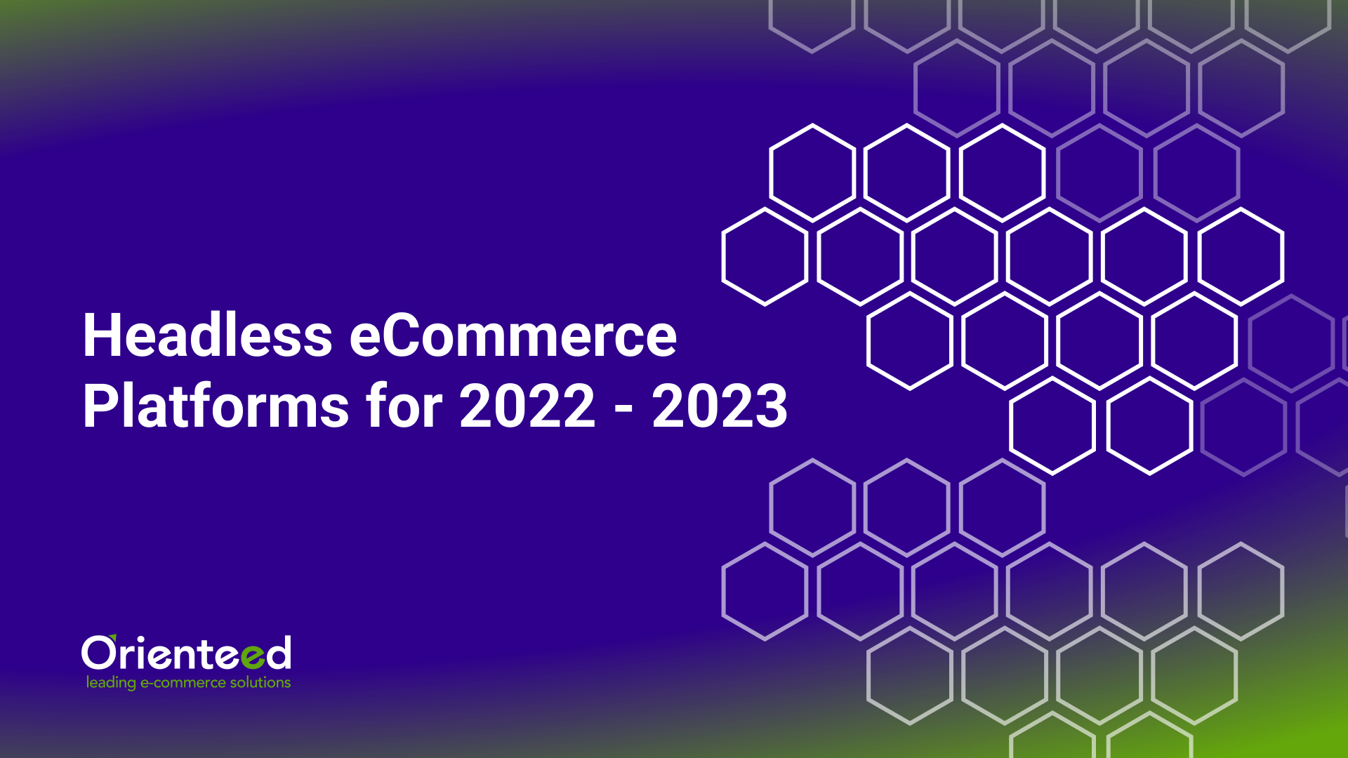 Las 9 mejores plataformas de Headless eCommerce para 2022 - 2023