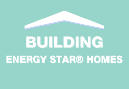 Building Energy Star® Homes