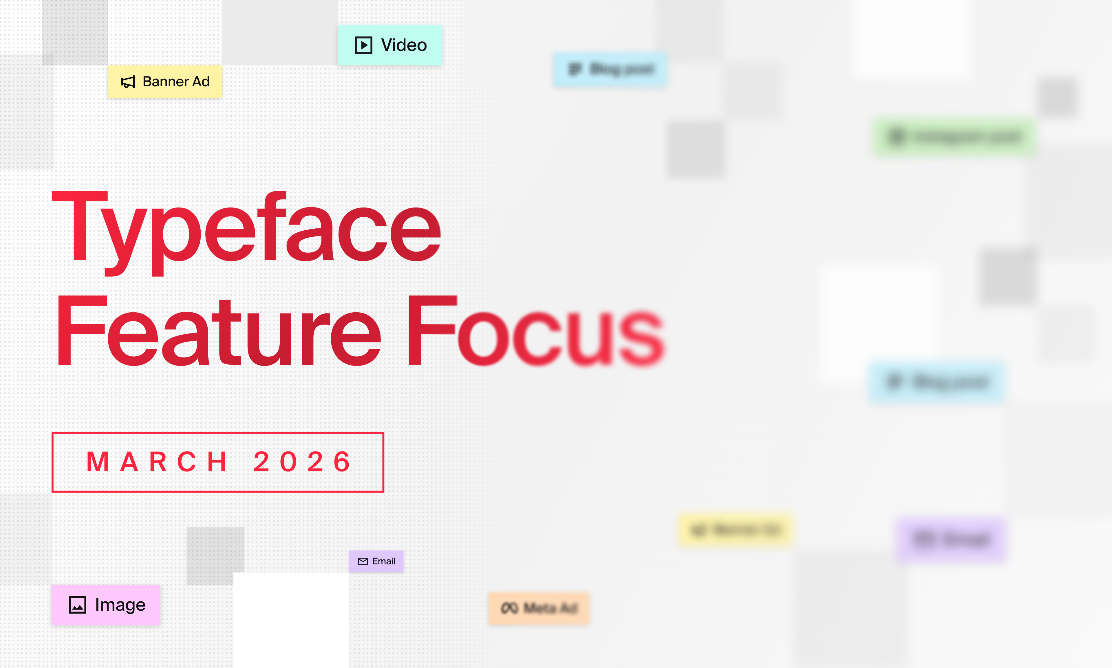 Typeface Feature Focus: March 2026