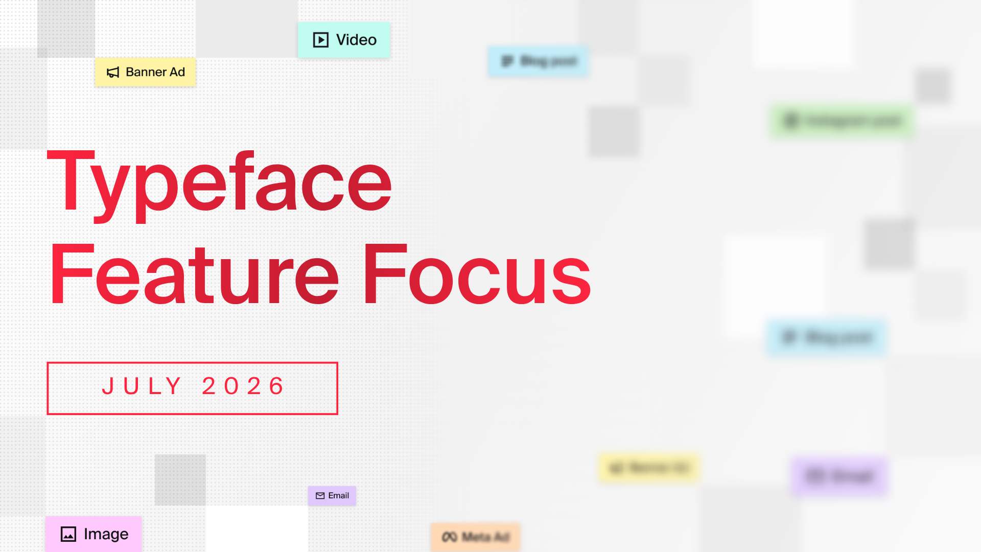 Typeface Feature Focus: July 2026