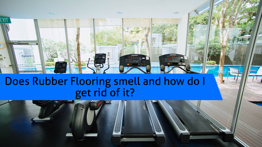 https://images.ctfassets.net/x6dyxx1ew9lm/7gaVhS3RTGMe3baSx9XI13/ae0f5794214f92c104e040a826786e65/Does_Rubber_Flooring_smell_and_how_do_I_get_rid_of_it_.jpg
