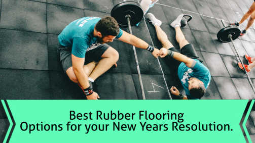 Best Rubber Flooring Options For Your New Years Resolution  ?w=503&h=283&fl=progressive&q=50&fm=jpg