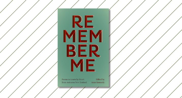 Review: Remember Me - Poems to Learn by Heart from Aotearoa New Zealand ...