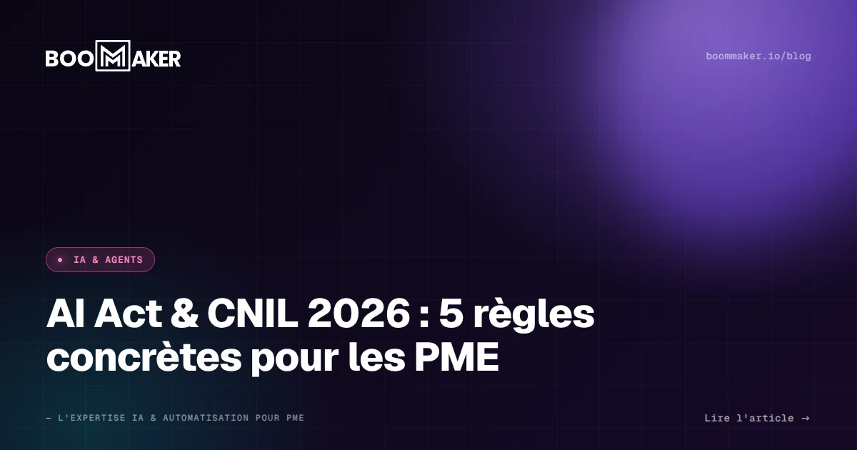 AI Act & CNIL 2026 : 5 règles concrètes pour les PME