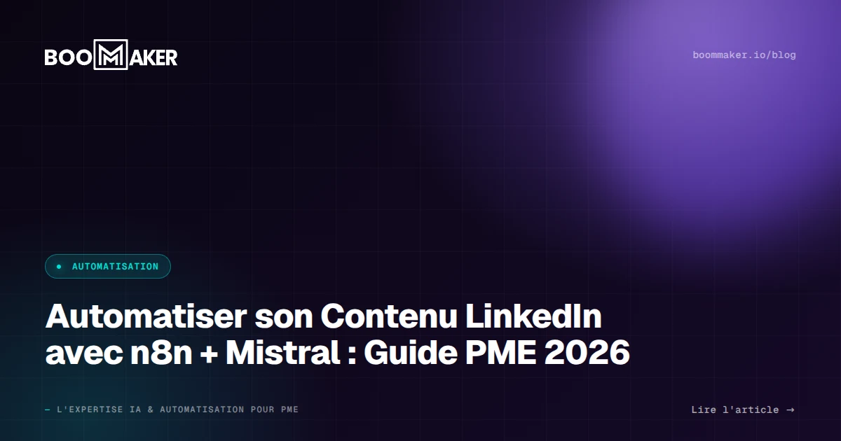Automatiser son Contenu LinkedIn avec n8n + Mistral : Guide PME 2026