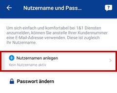 1&1 Control-Center-App Menü Nutzername und Passwort mit dem Punkt "Nutzername anlegen"