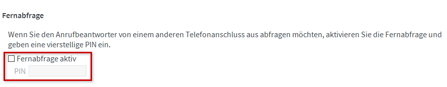 "Fernabfrage aktiv" mit Eingabefeld für "PIN" ist mit rotem Rand hervorgehoben.