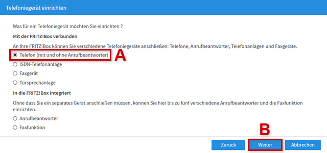 Telefoniegerät auswählen, Auswahl-"Telefon (mit und ohne Anrufbeantworter) mit mit rotem A und Rand-, "Weiter" sind mit rotem B und Rand hervorgehoben.