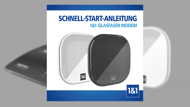 Schnell-Start-Anleitung für das 1&1 Glasfaser-Netzabschlussgerät (Modem)