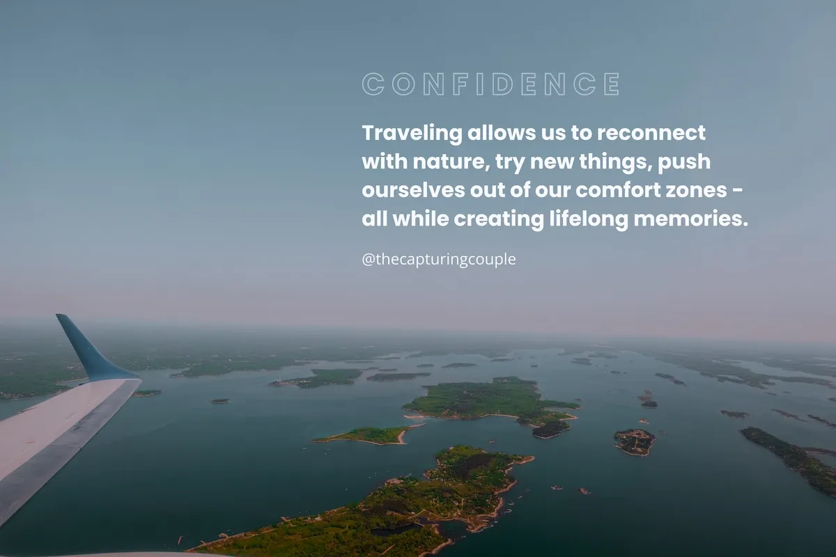 Quote that says “Traveling allows us to reconnect with nature, try new things, push ourselves out of our comfort zones – all while creating lifelong memories.”