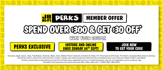 [Perks] $30 Off $300 Minimum Spend (Some Exclusions Apply) @ JB Hi-Fi ...