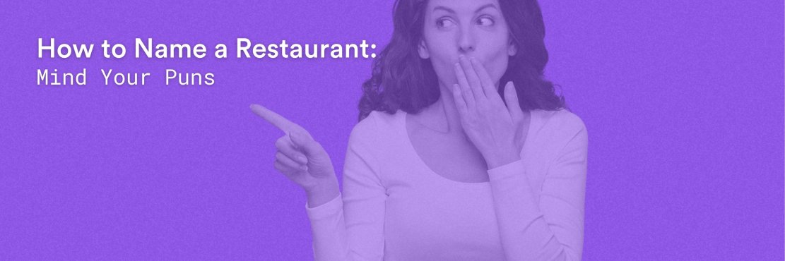How to Name a Restaurant: Mind Your Puns