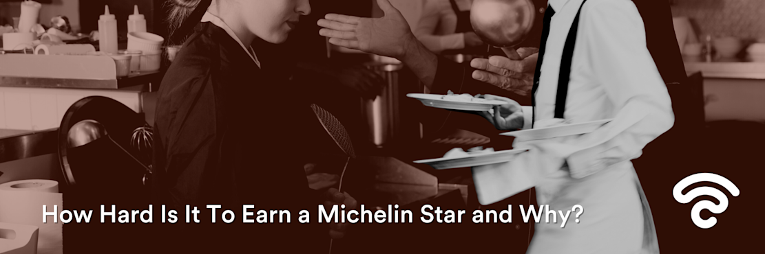 How Hard Is It To Earn a Michelin Star and Why