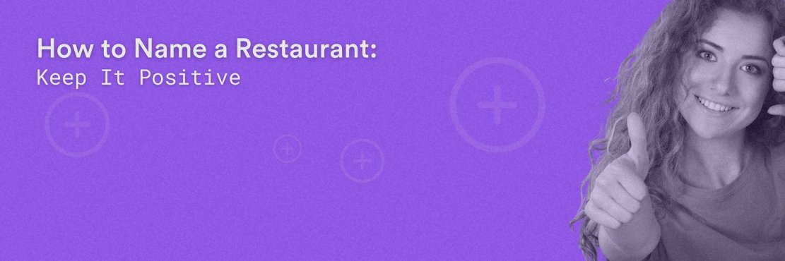 How to Name a Restaurant: Keep it Positive