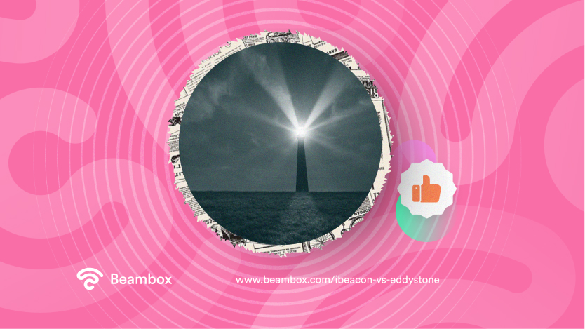 iBeacon vs. Eddystone Choosing the Right Beacon for Your Needs Beambox