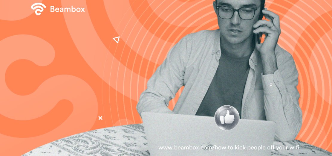 How To Kick People off Your WiFi | Beambox