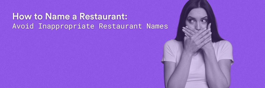 How to Name a Restaurant: Avoid Inappropriate Names