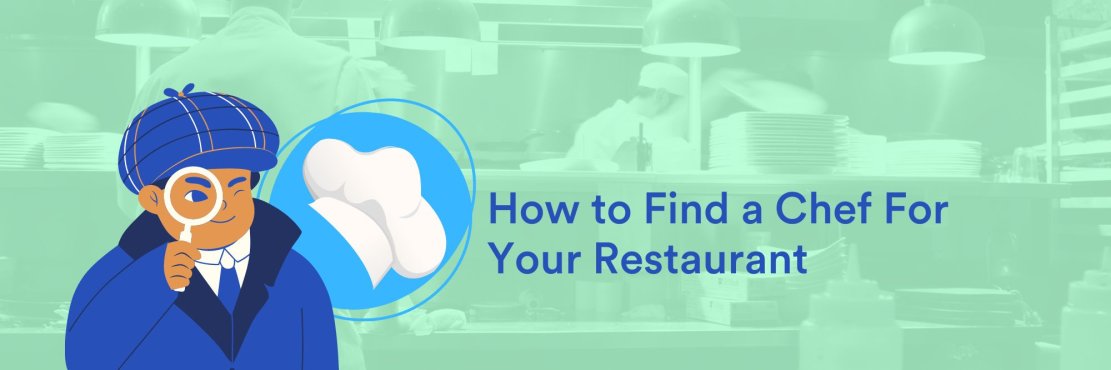 How to Find a Chef For Your Restaurant