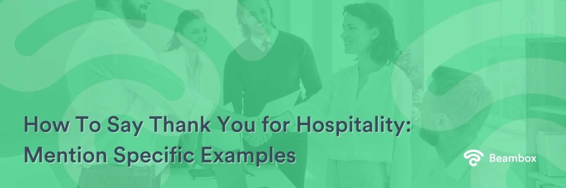 How To Say Thank You for Hospitality Mention Specific Examples