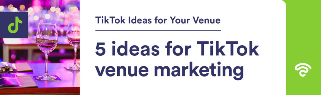 5-ideas-for-TikTok-venue-marketing