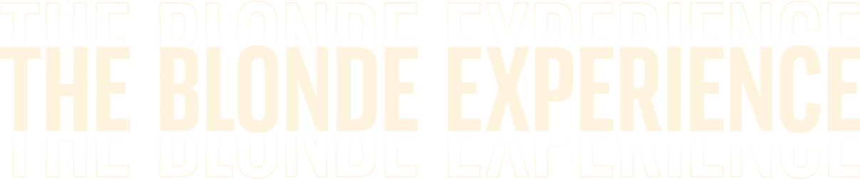 The Blonde Experience