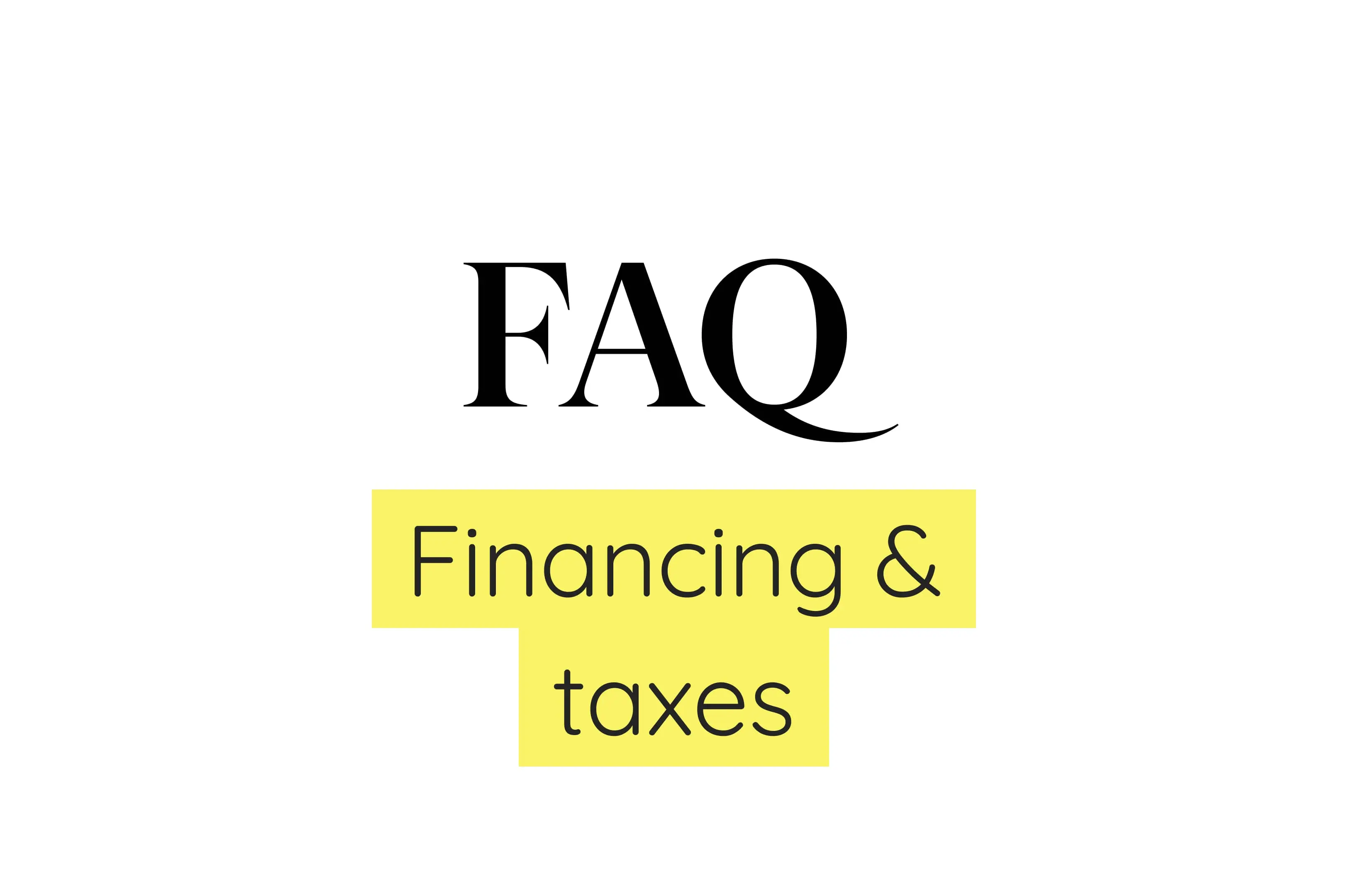 FAQ Funding and taxes:  The pros answer your questions