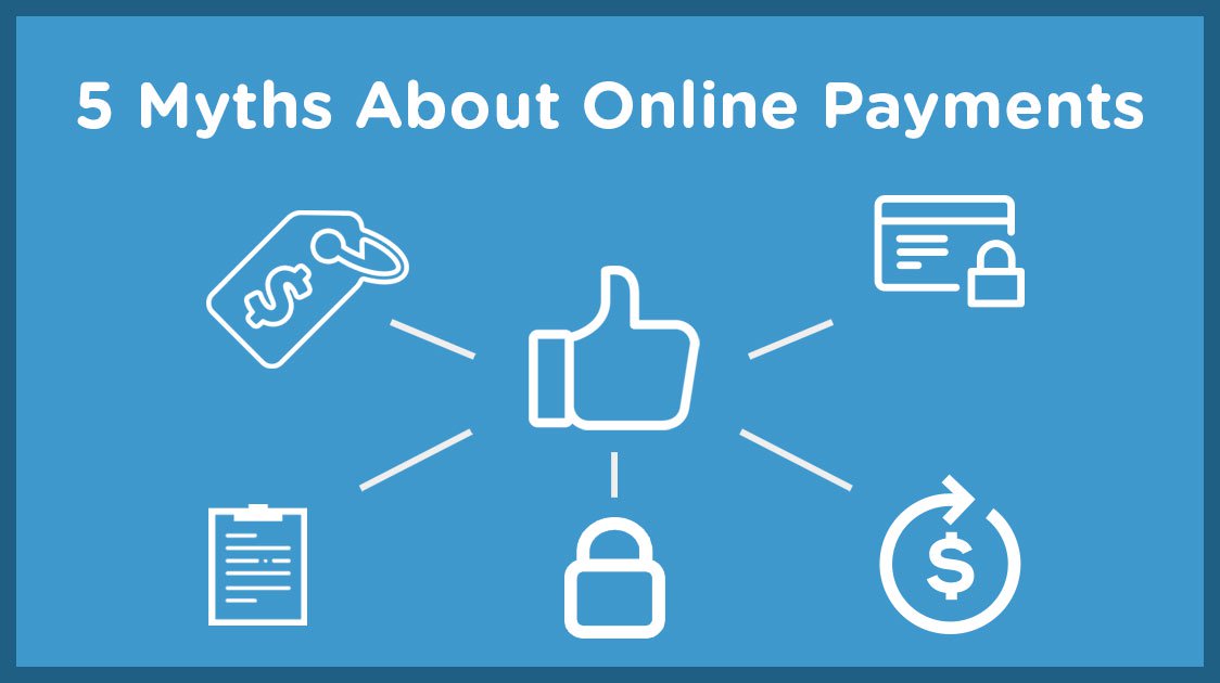 5 Myths About Online Payments for 