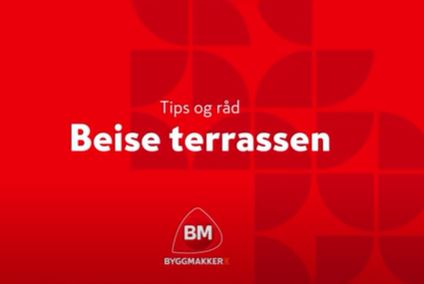 Rødt bilde med tekst “Tips og råd Beise terrassen” og hvit BM Byggmakker-logo