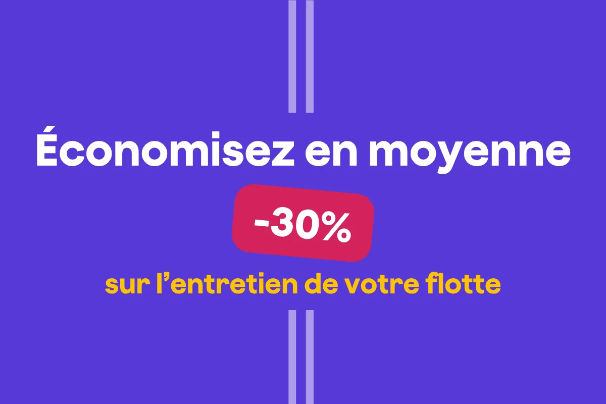 Économisez jusqu'à 30% dans l'entretien de votre flotte auto