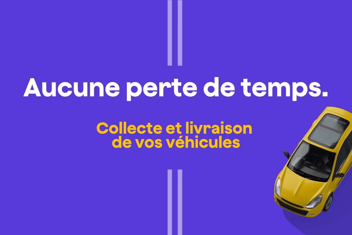 Collecte et livraison de vos véhicules