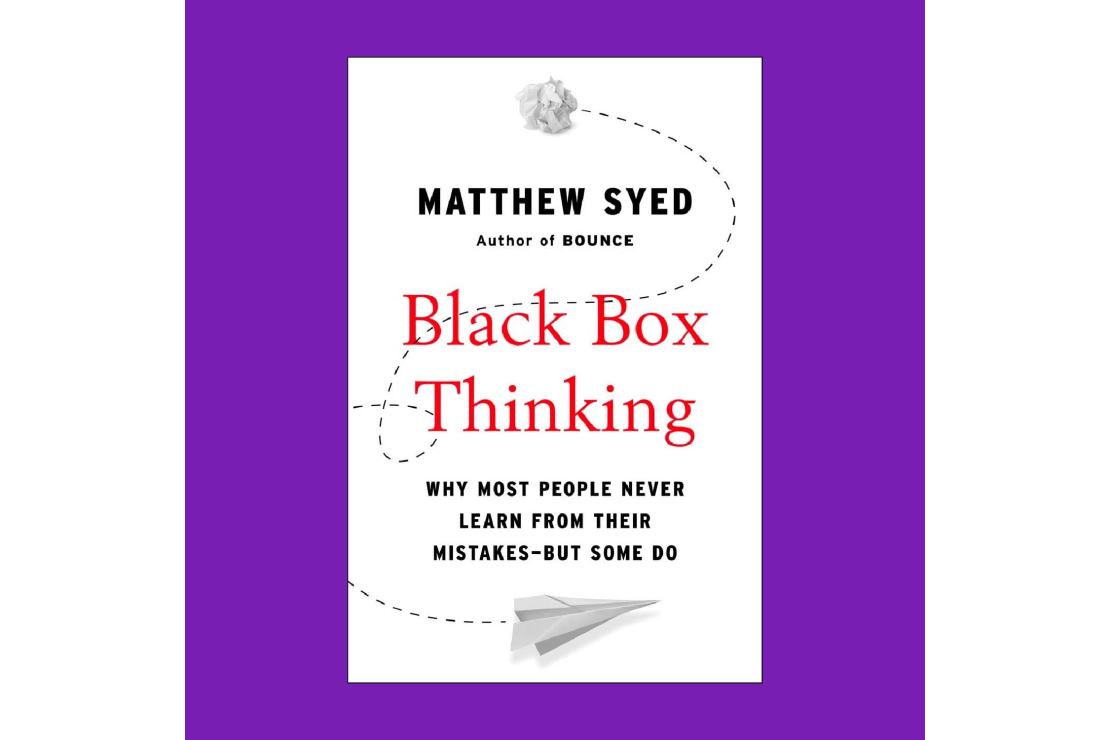 Book Cover for Black Box Thinking: Why Most People Never Learn from Their Mistakes—But Some Do by Matthew Syed 