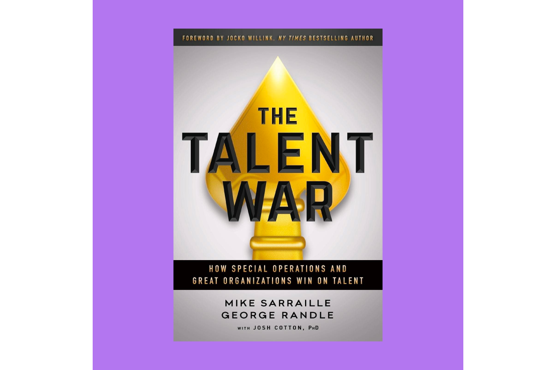 Cover of the book "The Talent War: How Special Operations and Great Organizations Win on Talent" by Mike Sarraille, George Randle, and Josh Cotton 