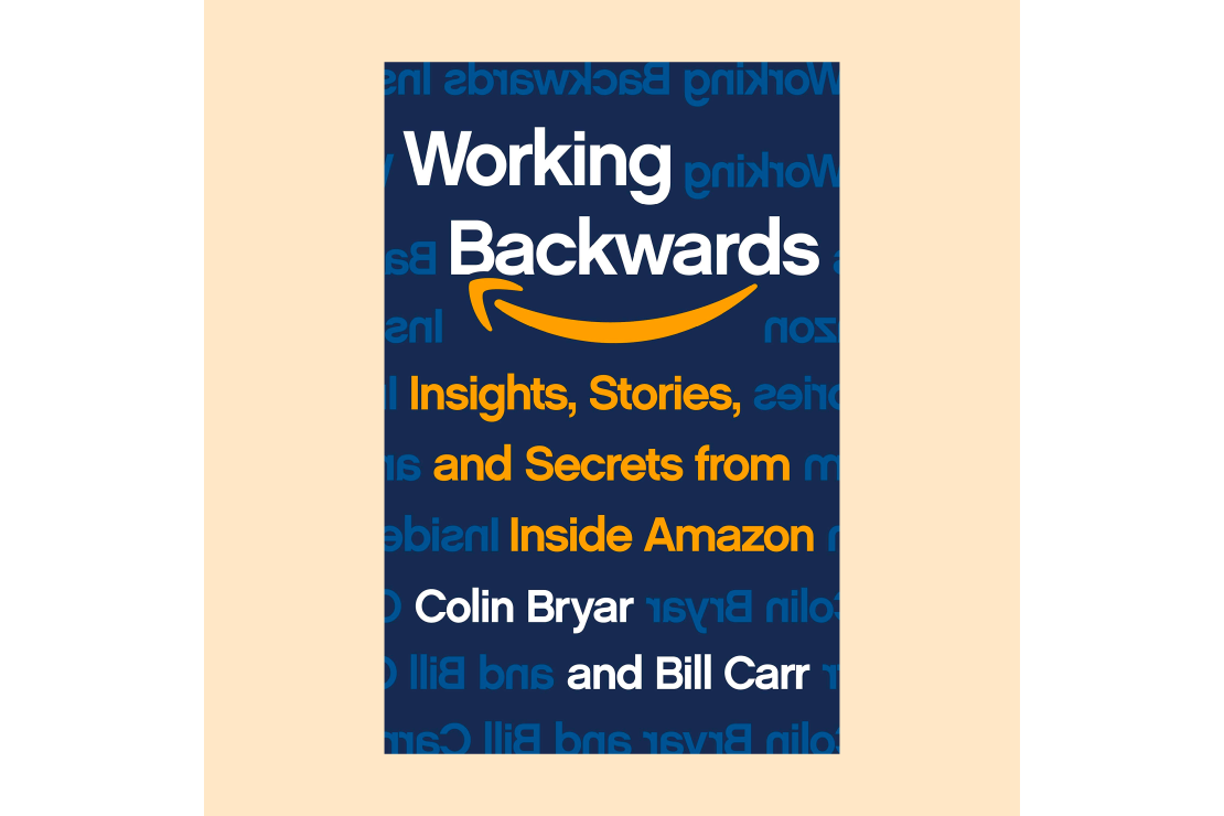 Cover of the book "Working Backwards: Insights, Stories, and Secrets from Inside Amazon" by Colin Bryar and Bill Car
