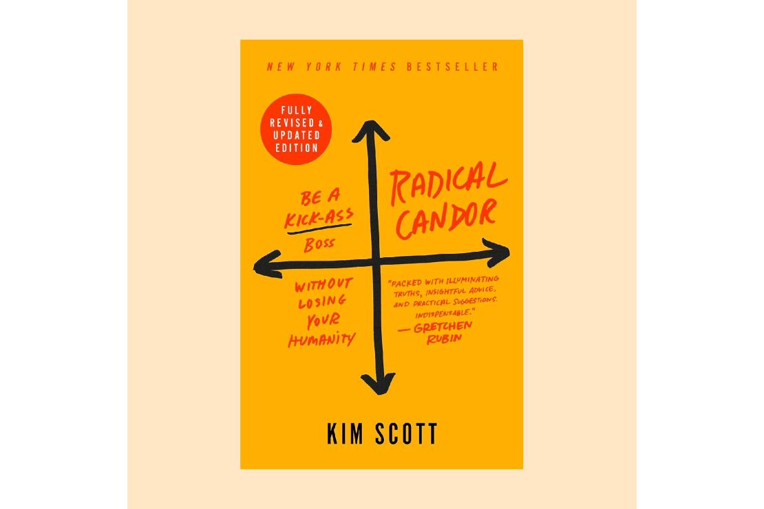 Book cover of Radical Candor: Be a Kick-Ass Boss Without Losing Your Humanity by Kim Scott 