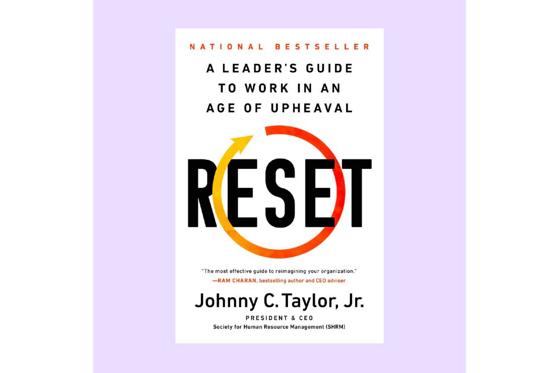 Book cover for Reset: A Leader’s Guide to Work in an Age of Upheaval by Johnny C. Taylor, Jr.  