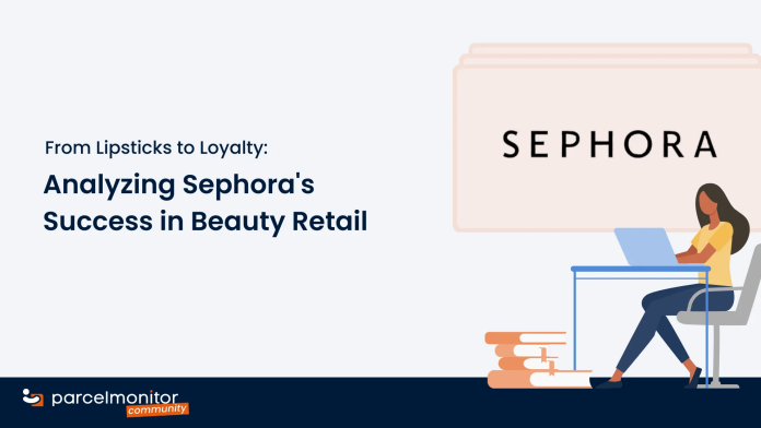 From Lipsticks to Loyalty: Analyzing Sephora's Success in Beauty