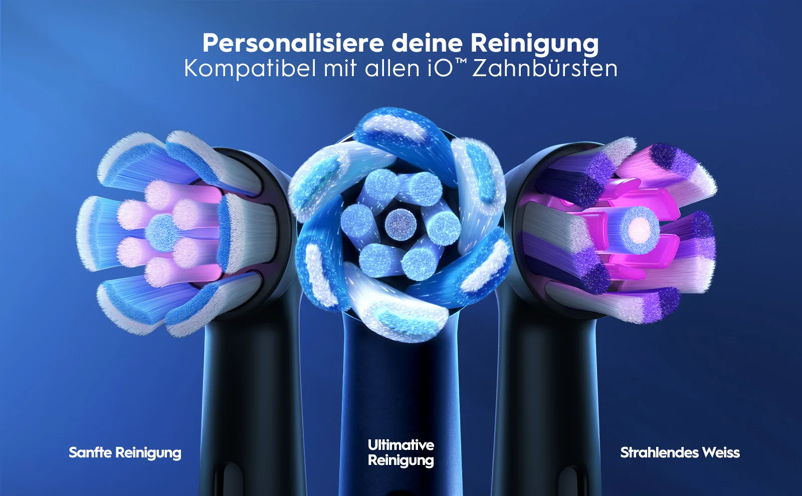 Drei verschiedene iO Bürstenköpfe für sanfte Reinigung, ultimative Reinigung und strahlendes Weiß 