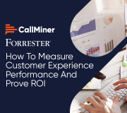 Forrester: How to Measure Customer Experience and Prove ROI