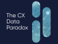The CX Data Paradox