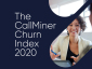 The CallMiner 2020 Churn Index